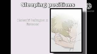 Sleeping positions  || Katsuki Bakugou x Listener ||