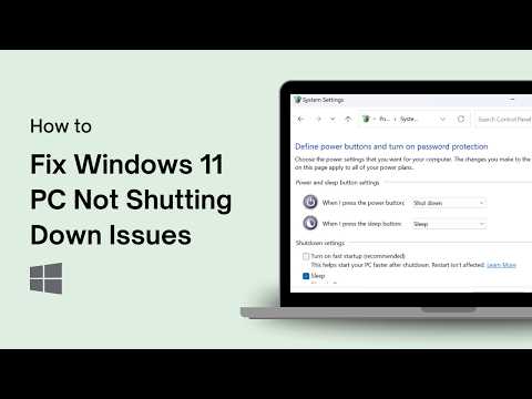 How to Fix Windows 11 PC Not Shutting Down Issues