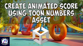 Unity Tutorial - Animated Score with Toon Numbers