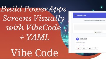 Power Apps - Build PowerApps Screens Visually with VibeCode + YAML Deployment