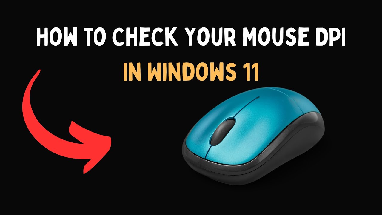 How To Check Your Mouse DPI In Windows 11 - YouTube