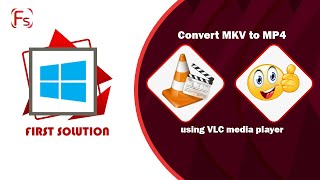 how to convert mkv to mp4 using vlc media player