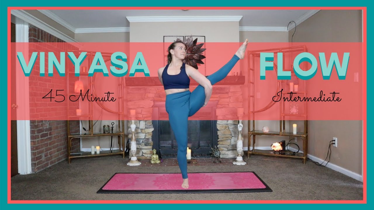 45 MIN YOGA Intermediate Vinyasa Flow for STRENGTH & FLEXIBILITY