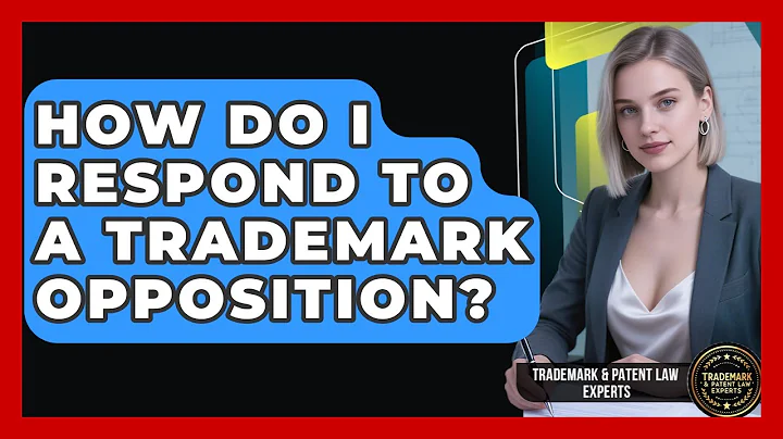 How Do I Respond to a Trademark Opposition? | Trademark and Patent Law Experts News