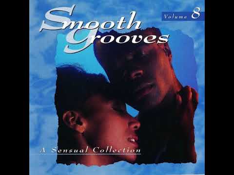 Smooth Grooves A Sensual Collection, Vol. 8 (1996) FULL ALBUM