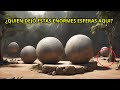 El Misterio de las enormes esferas de piedra de Costa Rica