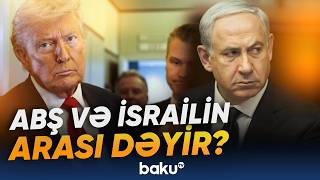 Abş Və İsrailin İranla Bağlı Hansı Fikir Ayrılıqları Var? - Gərginlik Yaradan Məqamlar - Baku Tv