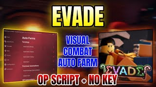 *NEW* Evade Script ( AUTO FARM, COMBAT, VISUAL &amp; MORE ) 2026