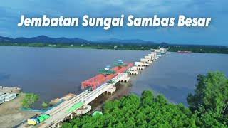 Update Terbaru : Proyek  Jembatan Sungai Sambas Besar Sisi Tekarang