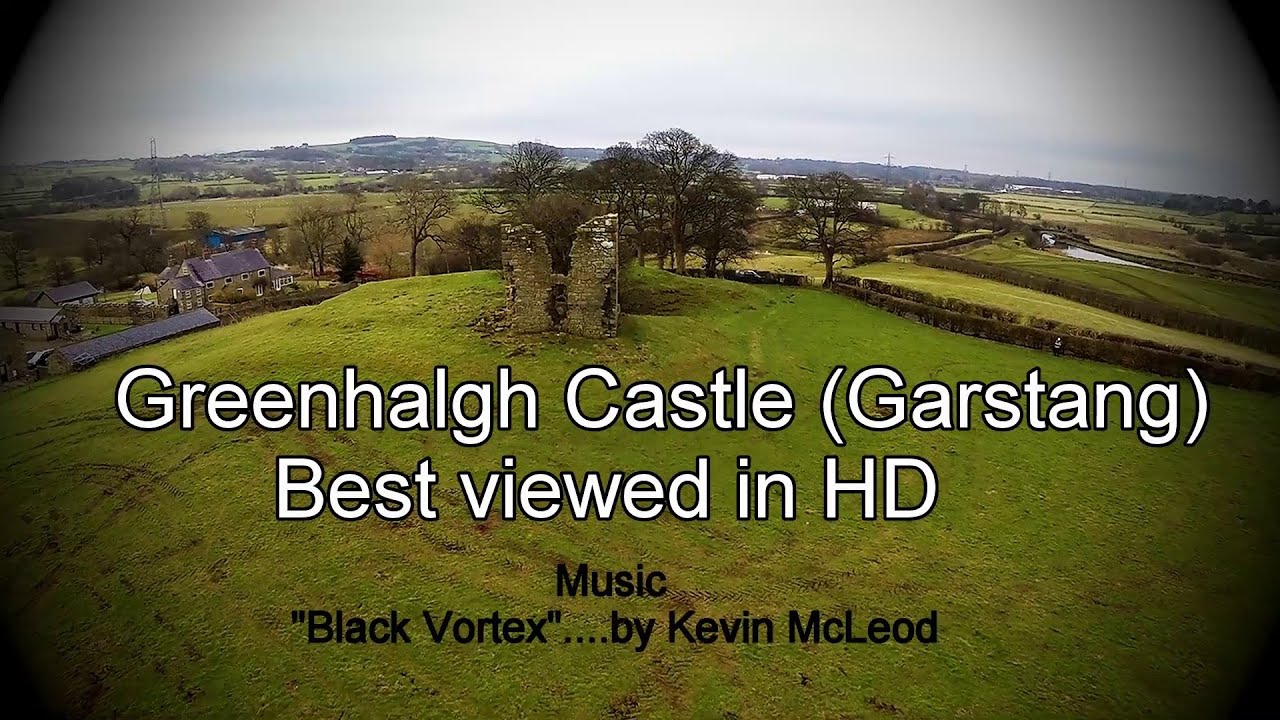 Greenhalgh Castle remains (Garstang) (aerial Video) In HD...As you have