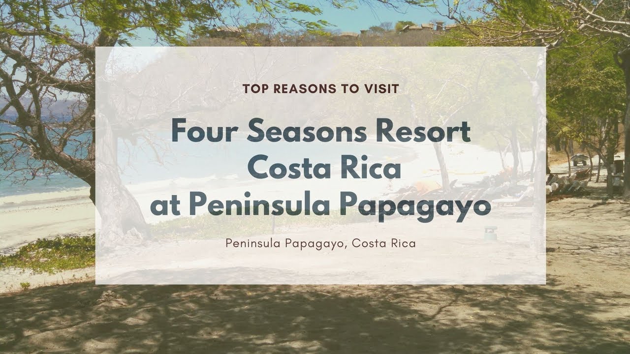 Top Reasons to Visit | Four Seasons Costa Rica