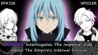 EP#336 | Rimuru Interrogates The Imperial Side About The Empire's Internal Division | Spoiler