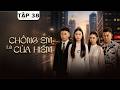 CHỒNG EM L&Agrave; CỦA HIẾM - Tập 38: Con Ngoan D&acirc;u Hiền Lộ Bản Chất Bất Hiếu Ngay Sau Khi Mẹ Gi&agrave; Đổ Bệnh