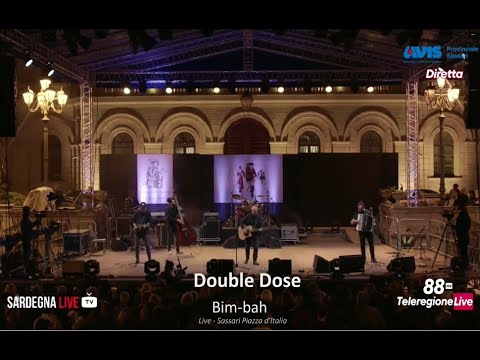 Double Dose - "Bim-bah" - Live Sassari Piazza d'Italia