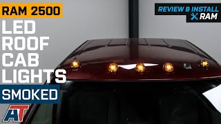20032018 RAM 2500 LED Roof Cab Lights; Smoked Review & Install