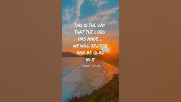 Thumbnail of Psalm 118:24 This is the day the LORD has made #shorts #god #jesus #bible #psalms