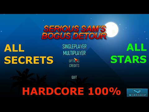 Serious Sam's Bogus Detour - Hardcore Normal Playthrough - All Secrets | All Stars | No Deaths