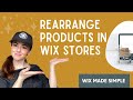 How To Rearrange Products in Wix Stores