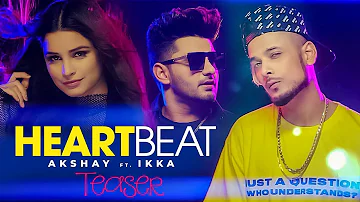 Song Teaser ► Heartbeat | Akshay Ft Ikka | Releasing on 22 March 2019