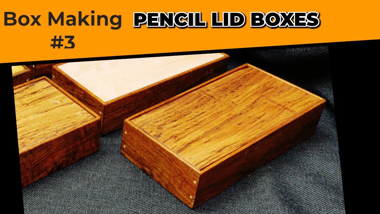 Box Making 3 Pencil Lid Boxes YouTube