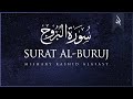 Surat alburuj the great star  mishary rashid alafasy        