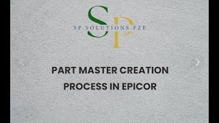 Part Master Creation Process in EPICOR KINETIC !!!