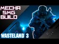 WASTELAND 3 - SMG MECHANIC BUILD GUIDE \\ SMG Build \\ Mechanic Build