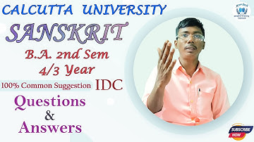 Calcutta University 4/3 Year B.A. 2nd Sem Sanskrit IDC 100% Common Suggestion Question & Answers