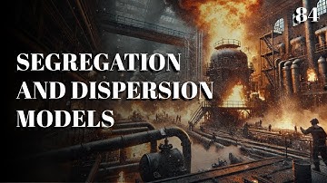84. Segregation and Dispersion Models | Chemical Reaction Engineering | The Engineer Owl #chemical