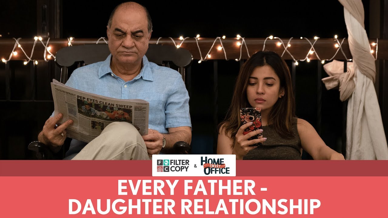 Download FilterCopy | Every Father-Daughter Relationship | Ft. Barkha Singh and Yogendra Tiku | Dice Media