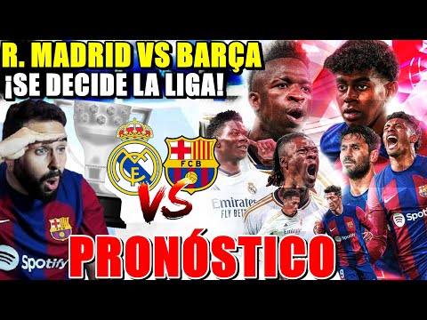 ⚽️¡HOY REAL MADRID VS BARÇA! Se DECIDE LA LIGA en EL CLÁSICO - ALINEACIONES y PRONÓSTICO