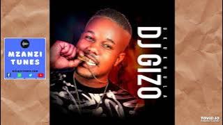 DJ Gizo – Nguwe Nguwe ft. Drip Gogo, Mazet & DJ Obza