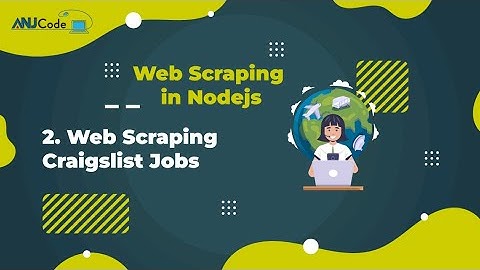 2 - Web Scraping Craigslist Jobs | Node.js Web Scraping Tutorial