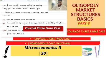 [Oligopoly Market Structures] Part 9|Cournot Equilibrium Three Firms | Homogenous Cost Structure|50|