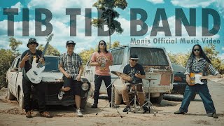 Manis - Tib Tib Band ( music video)