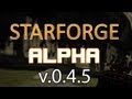Starforge Patch v0.4.5 - MONDO INFINITO