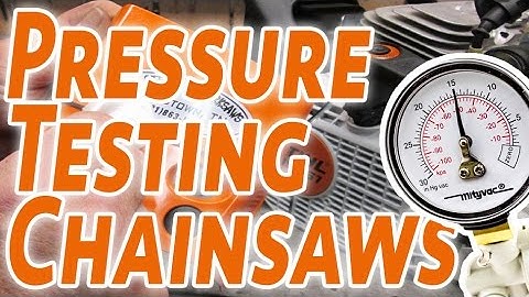 How to Pressure Test a Chainsaw by Matthew Olson