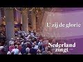 U zij de glorie - Nederland Zingt