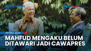 Ramai Disebut Kandidat Kuat Cawapres Pendamping Ganjar Pranowo, Mahfud MD Mengaku Belum Ditawari