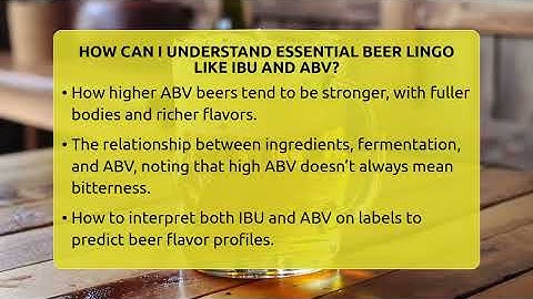 How Can I Understand Essential Beer Lingo Like IBU And ABV? - The Pint Guy