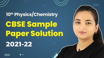 CBSE Sample Paper Solution 2023 | Class 10 Physics & Chemistry | CBSE Board Exam (2022-23)