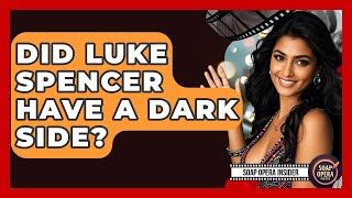 Did Luke Spencer Have A Dark Side? - Soap Opera Insider