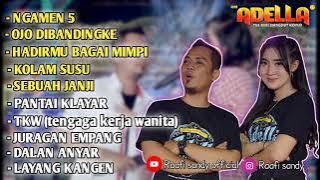 OM ADELLA full album  NGAMEN 5  Terbaru 2022