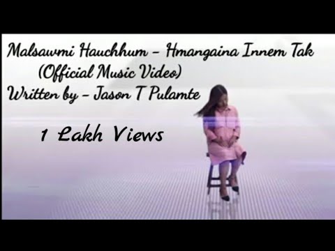 Malsawmi Hauchhum   Hmangaina Innem takOfficial Music Video 2019