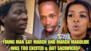 YOUNG MAN SAY MARCH AND MARCH MAGOLIDE WAS JUST TOO EXCITED & GOT SACRIFICED?