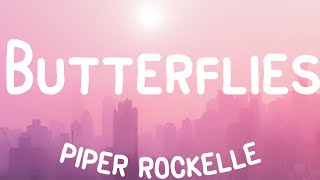 Piper Rockelle - Butterflies (Lyrics) **TRUE LOVE**🦋🦋🦋