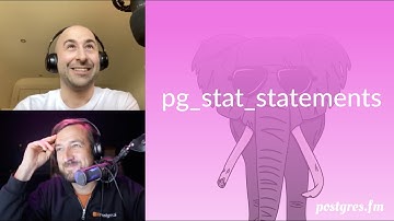 pg_stat_statements | Postgres.FM 044 | #PostgreSQL #Postgres podcast