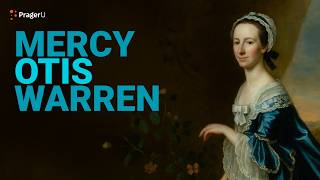 Road to Liberty: Mercy Otis Warren | The White House Founders Museum | PragerU