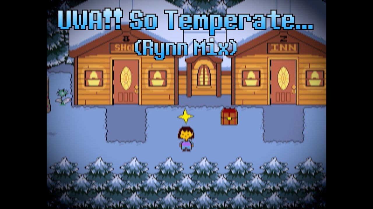 Uwa!! So Temperate... | Undertale. (Rynn Mix) - YouTube