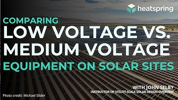 Comparing Low Voltage Vs. Medium Voltage Equipment on Solar Sites